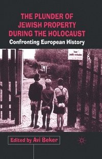 bokomslag Plunder of Jewish Property during the Holocaust