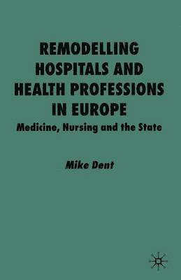 Remodelling Hospitals and Health Professions in Europe 1