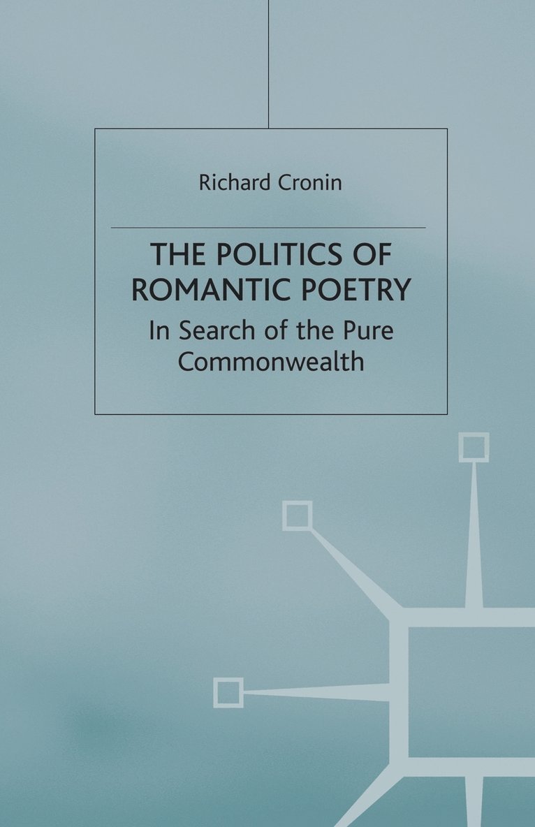 R. Cronin - Politics of Romantic Poetry, Häftad