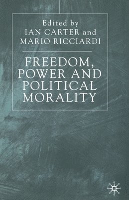 Freedom, Power and Political Morality 1