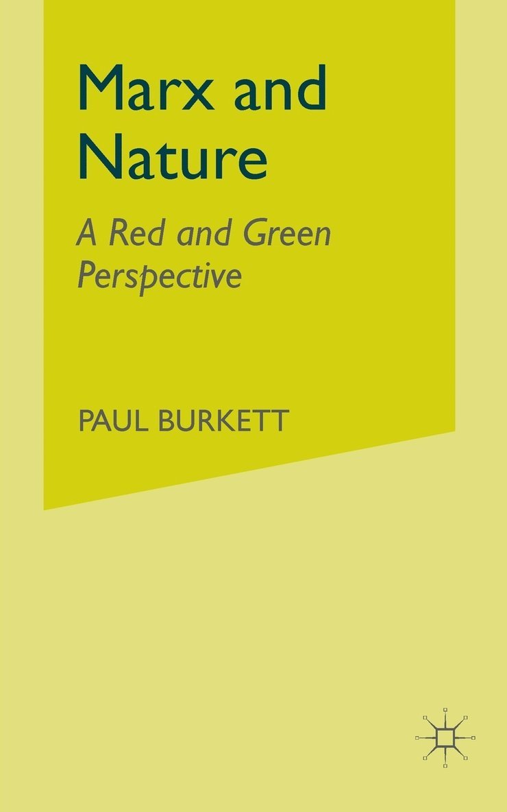 P. Burkett - Marx and Nature, Häftad