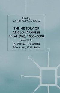 bokomslag The History of Anglo-Japanese Relations, 16002000