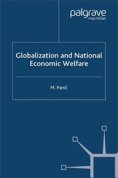M. Panic - Globalization and National Economic Welfare, Häftad