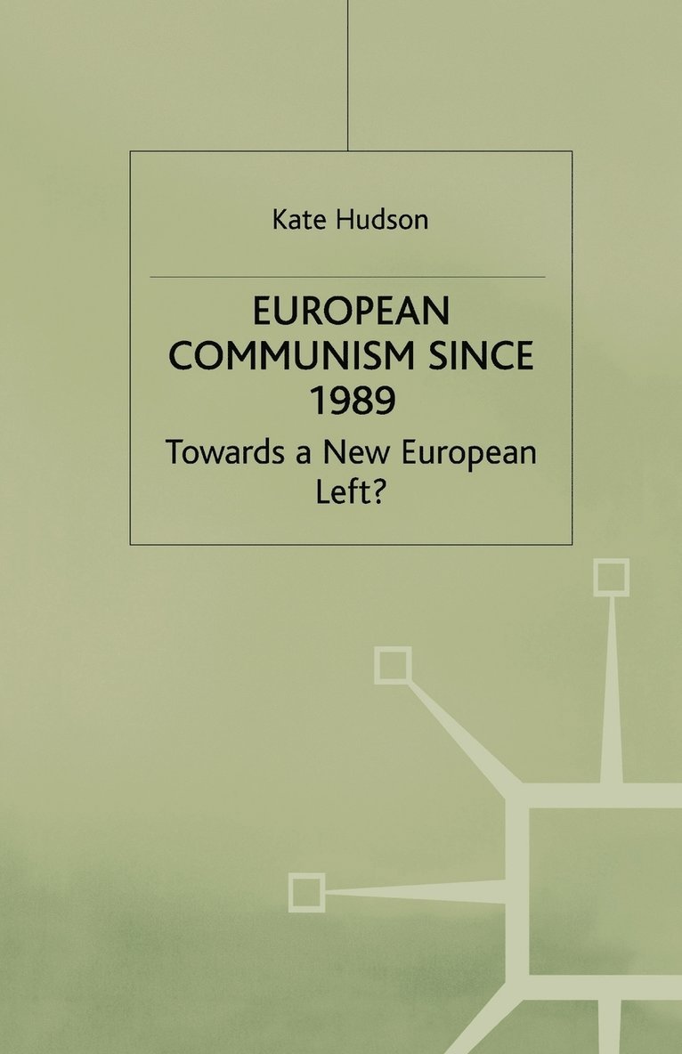 K. Hudson - European Communism since 1989, Häftad