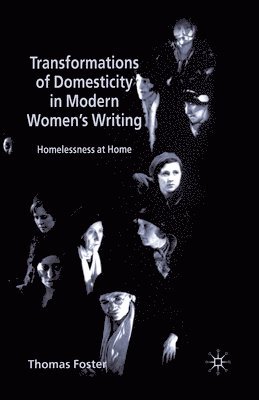 Transformations of Domesticity in Modern Women's Writing