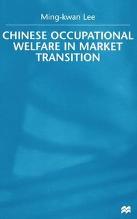 bokomslag Chinese Occupational Welfare in Market transition