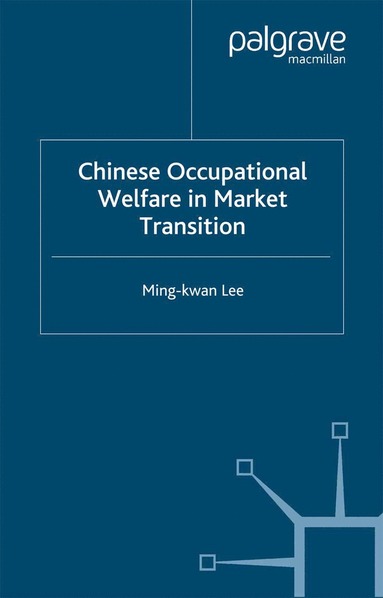 bokomslag Chinese Occupational Welfare in Market transition