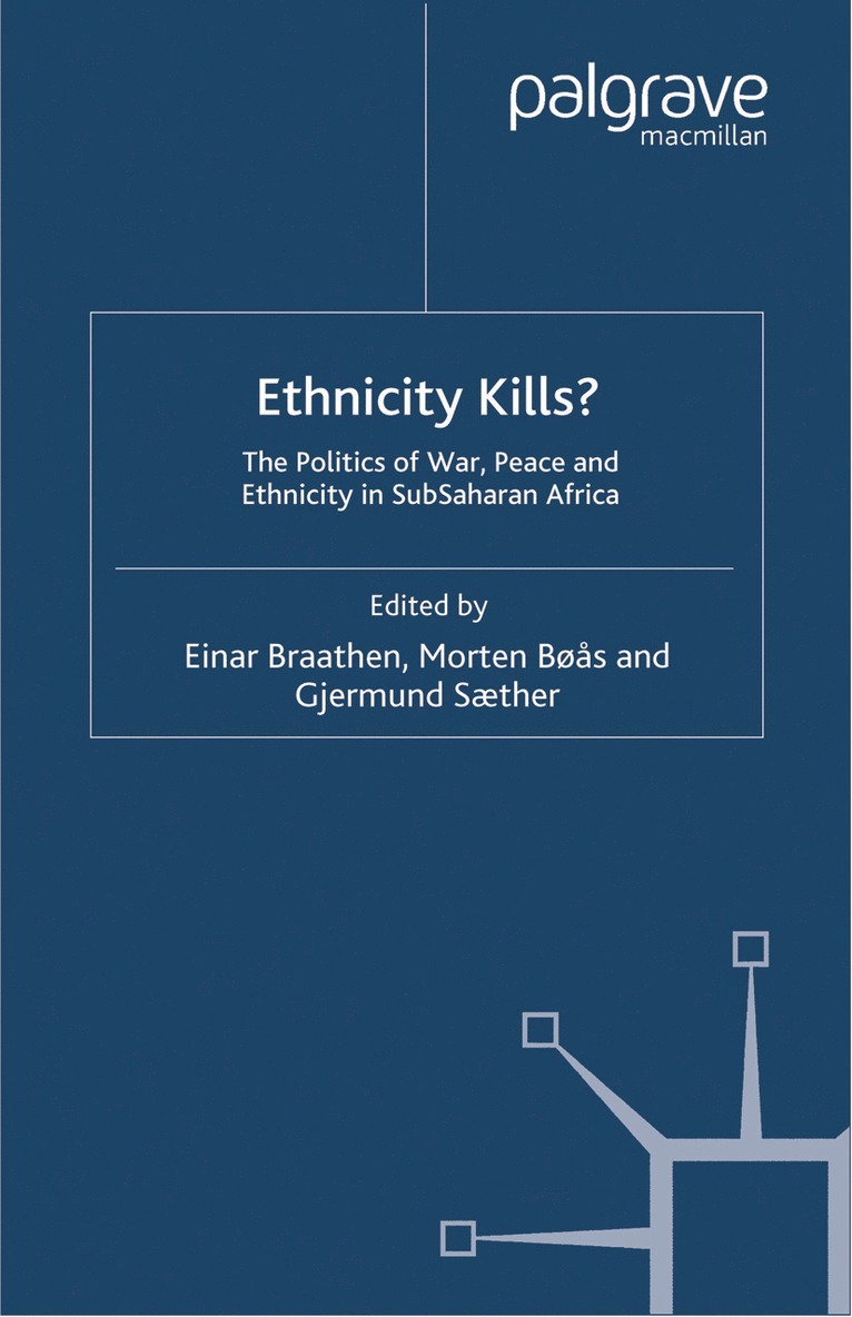 E. Braathen, M. Bøås, G. Saether, M. Bøas - Ethnicity Kills?, Häftad