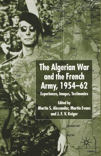 bokomslag Algerian War and the French Army, 1954-62