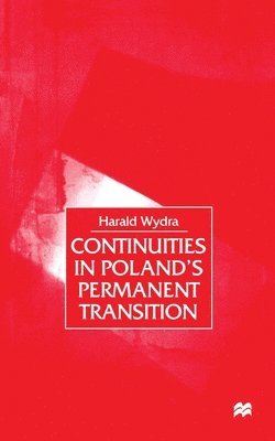 bokomslag Continuities in Poland's Permanent Transition