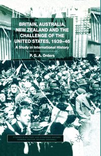 bokomslag Britain, Australia, New Zealand and the Challenge of the United States, 193946