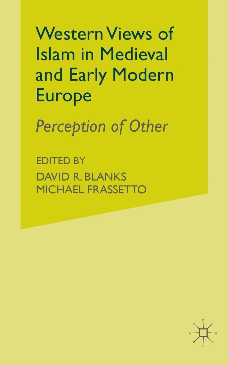 M. Frassetto, D. Blanks - Western Views of Islam in Medieval and Early Modern Europe, Häftad