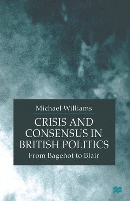 Crisis and Consensus in British Politics 1