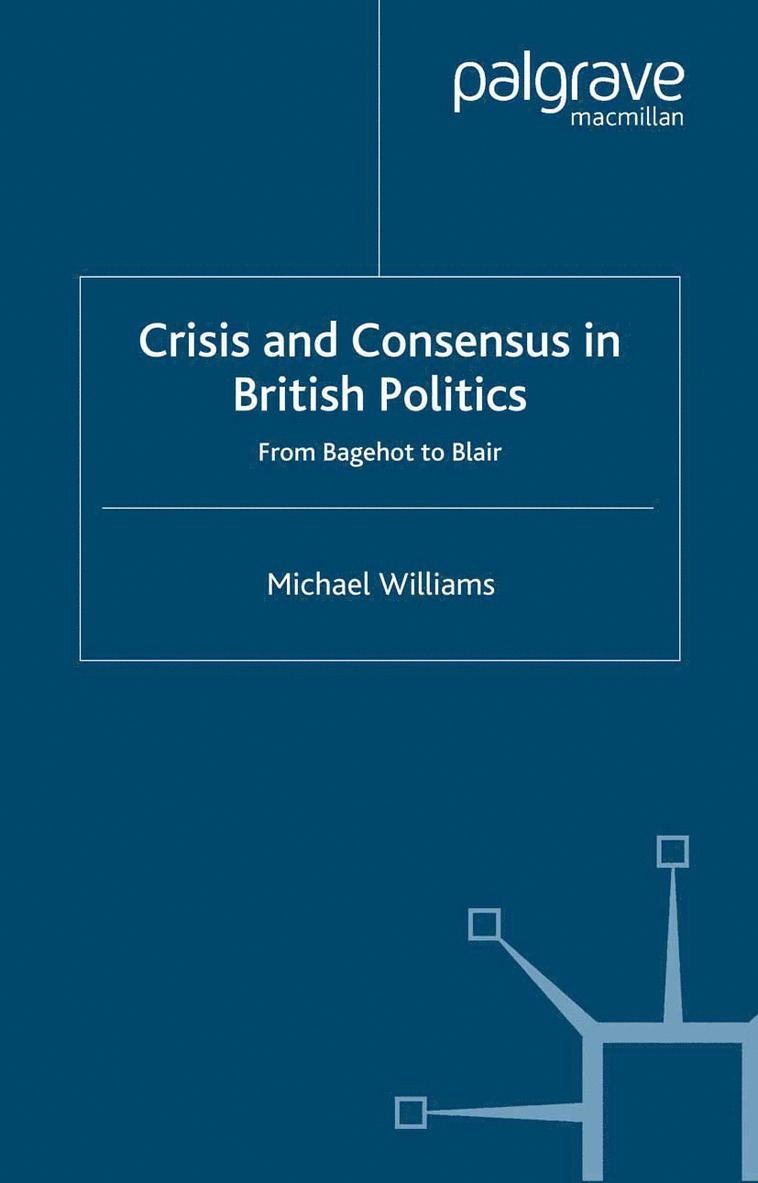 Crisis and Consensus in British Politics 1