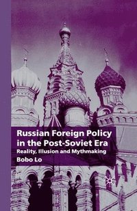 bokomslag Russian Foreign Policy in the Post-Soviet Era
