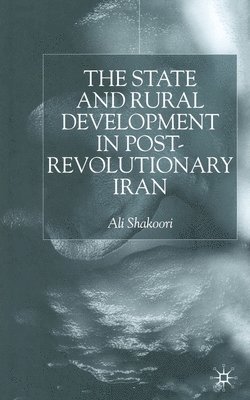 State and Rural Development in the Post-Revolutionary Iran 1