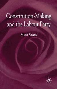 bokomslag Constitution-Making and the Labour Party