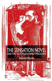 bokomslag The Sensation Novel and the Victorian Family Magazine