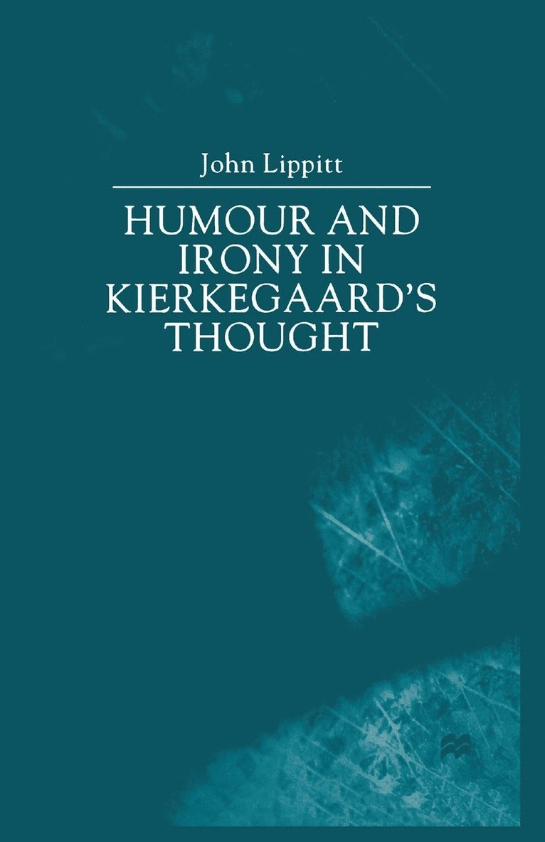 Humour and Irony in Kierkegaard’s Thought