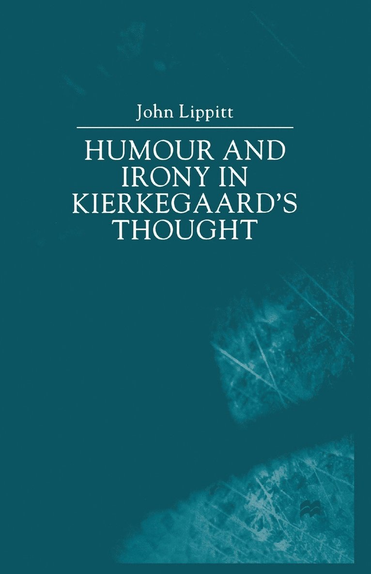 Humour and Irony in Kierkegaards Thought 1