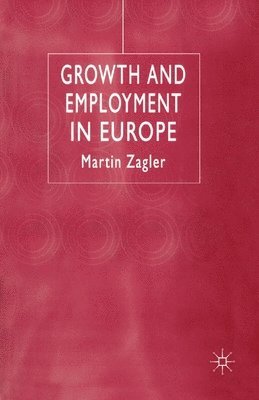 bokomslag Growth and Employment in Europe