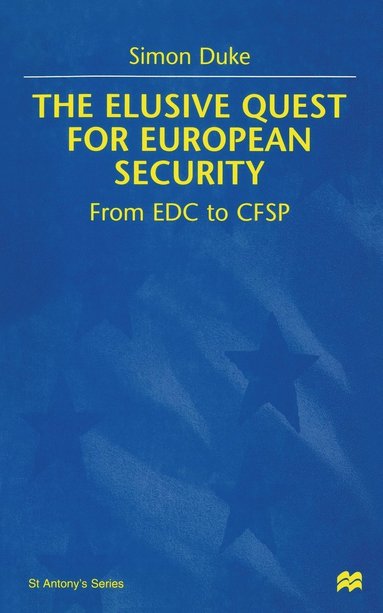 bokomslag The Elusive Quest for European Security