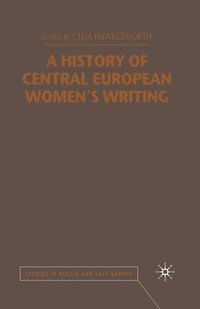 bokomslag A History of Central European Women's Writing