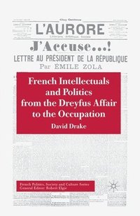bokomslag French Intellectuals and Politics from the Dreyfus Affair to the Occupation
