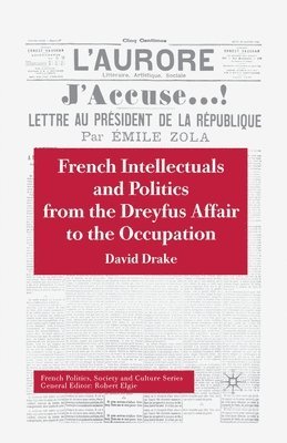 bokomslag French Intellectuals and Politics from the Dreyfus Affair to the Occupation
