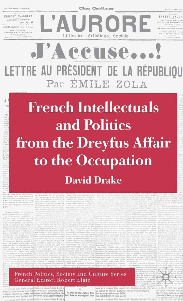 D. Drake - French Intellectuals and Politics from the Dreyfus Affair to the Occupation, Häftad