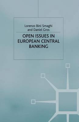 Open Issues in European Central Banking 1