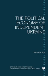 bokomslag The Political Economy of Independent Ukraine