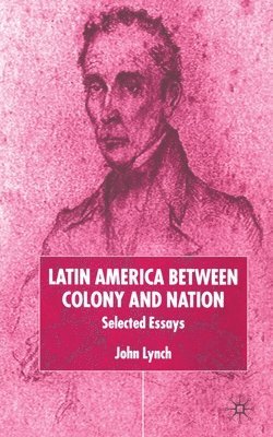 Latin America Between Colony and Nation 1