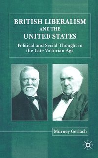 bokomslag British Liberalism and the United States