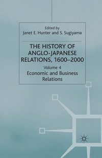 bokomslag The History of Anglo-Japanese Relations 1600-2000