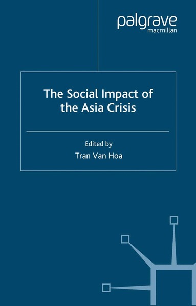 Tran Van Hoa, Kenneth A. Loparo, Kenneth A Loparo - Social Impact of the Asia Crisis, Häftad