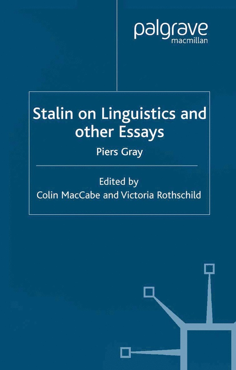 P. Gray, C. MacCabe, V. Rothschild, C. Maccabe - Stalin on Linguistics and Other Essays, Häftad