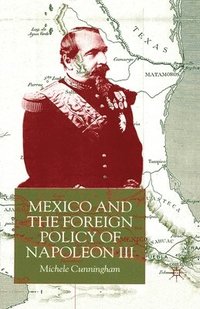 bokomslag Mexico and the Foreign Policy of Napoleon III