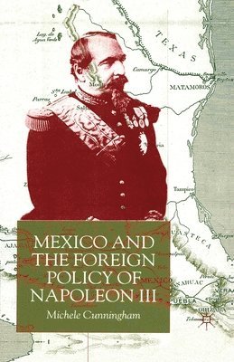 bokomslag Mexico and the Foreign Policy of Napoleon III