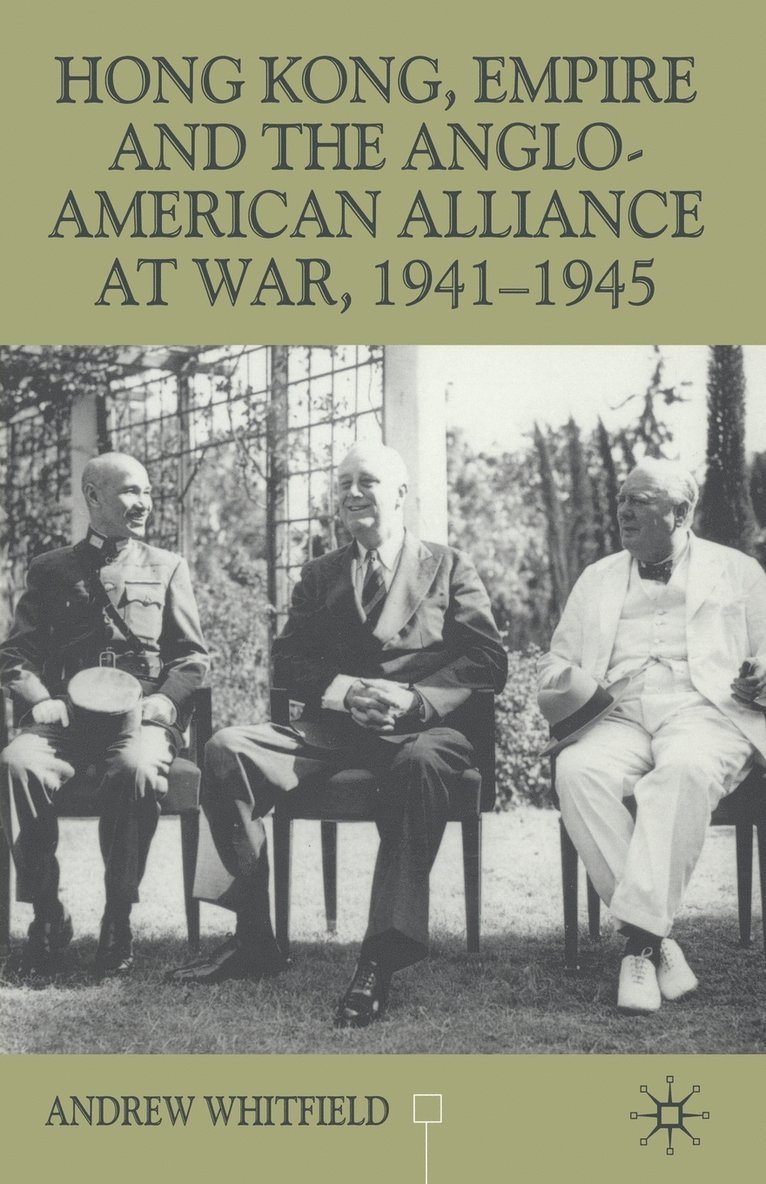 Hong Kong, Empire and the Anglo-American Alliance