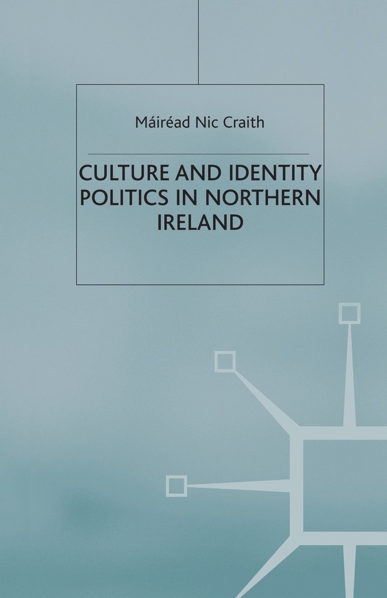 Culture and Identity Politics in Northern Ireland 1