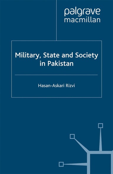 H. Rizvi - Military, State and Society in Pakistan, Häftad