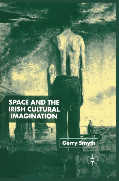 bokomslag Space and the Irish Cultural Imagination