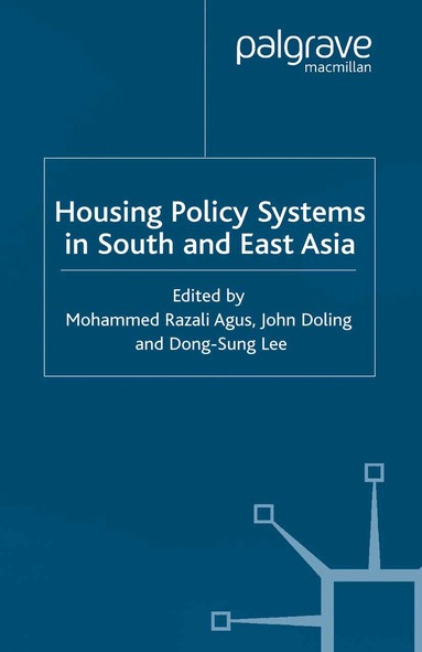 R. Agus, J. Doling, D. Lee - Housing Policy Systems in South and East Asia, Häftad