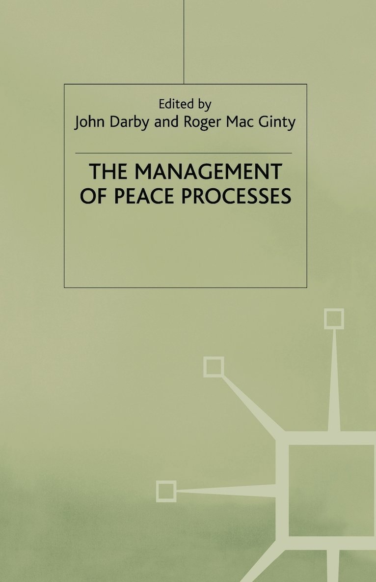 The Management of Peace Processes 1