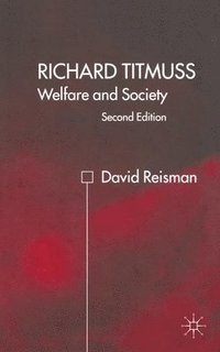 bokomslag Richard Titmuss; Welfare and Society