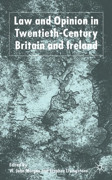 bokomslag Law and Opinion in Twentieth-Century Britain and Ireland