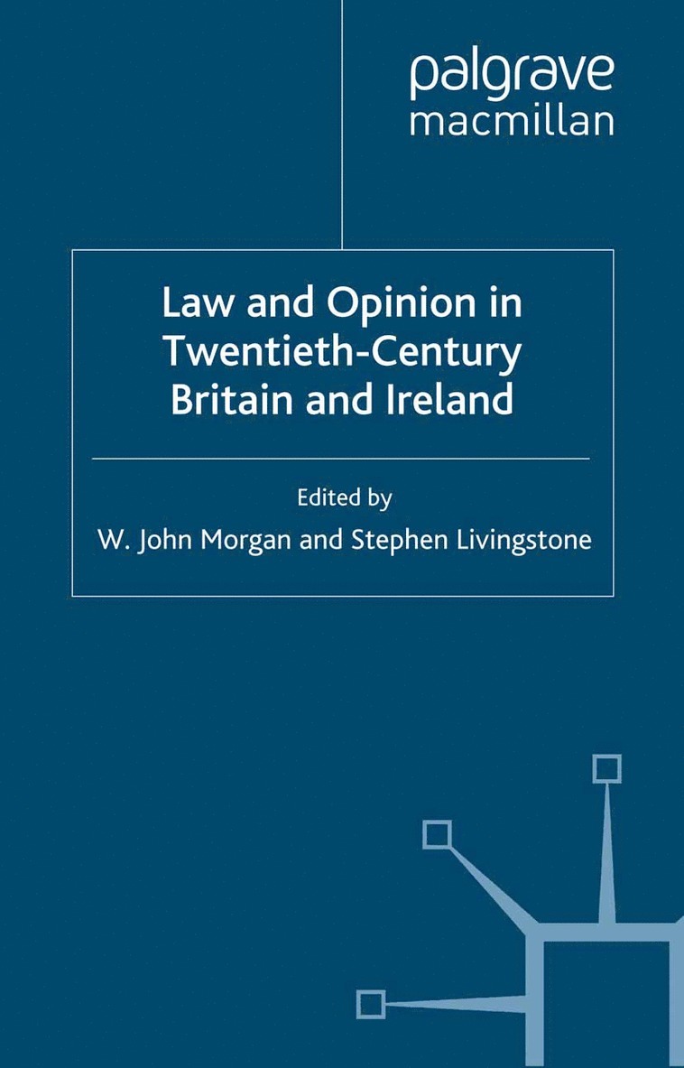 W. Morgan, S. Livingstone - Law and Opinion in Twentieth-Century Britain and Ireland, Häftad