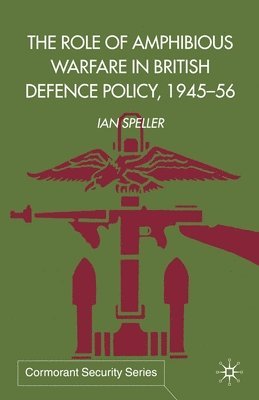 bokomslag Role of Amphibious Warfare in British Defense Policy