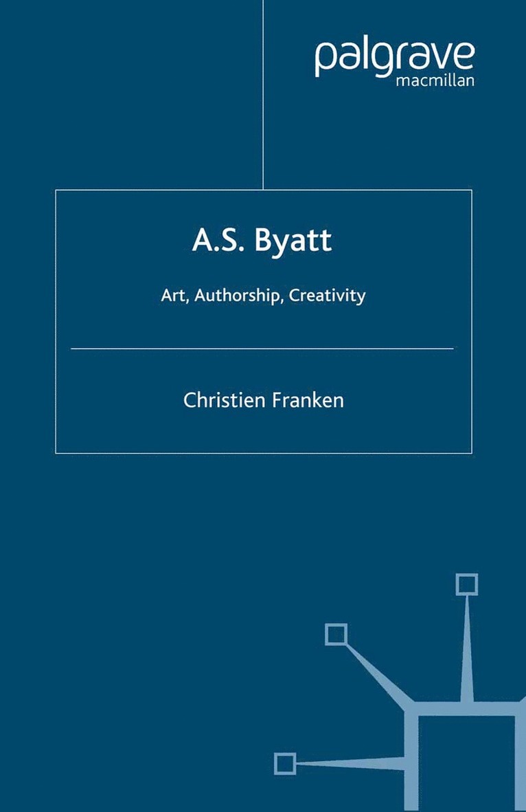 C. Franken - A.S.Byatt: Art, Authorship, Creativity, Häftad